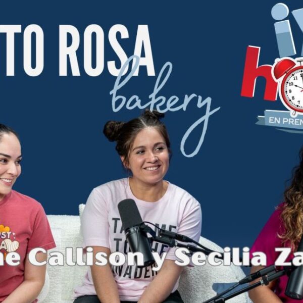 La historia detrás del éxito de Cielito Rosa Bakery | Podcast ¡Ya es Hora!