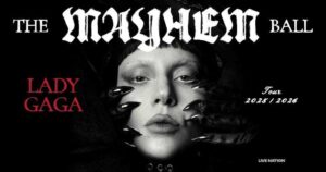 ¡Lady Gaga viene a Arizona! Traerá su gira ‘The Mayhem Ball’