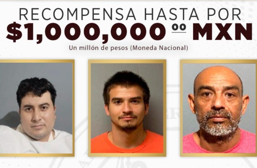 Recompensa millonaria por reos prófugos en Sonora: ¿quiénes son?